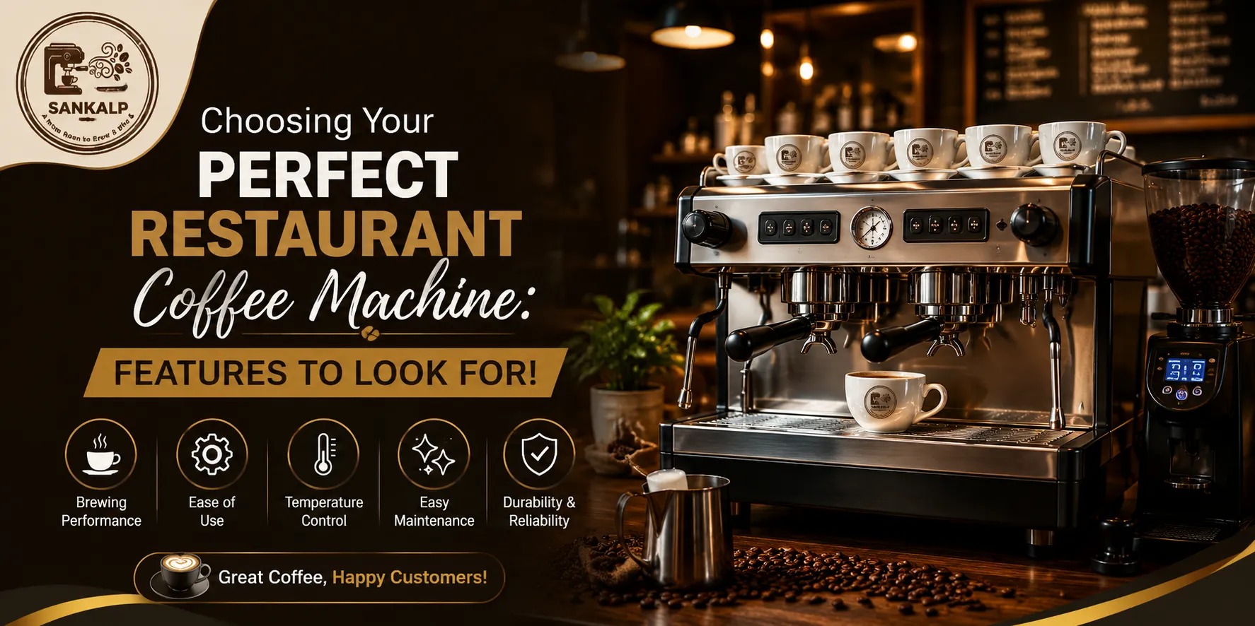 Choosing Your Perfect Restaurant Coffee Machine: Features to Look for!  
 || Sankalp Coffee